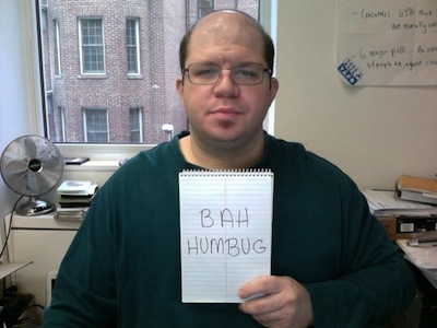 In 2011, holding "BAH HUMBUG" for the front of the site