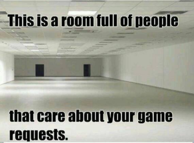 "This is a room full of people that care about your game requests."
