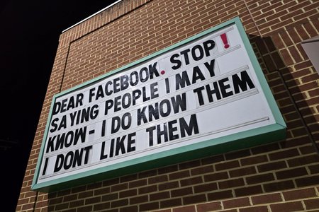 "Dear Facebook: Stop saying 'people I may know' - I do know them.  I don't like them."