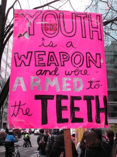 One poster gave a strong message: "Youth is a weapon, and we're armed to the teeth".