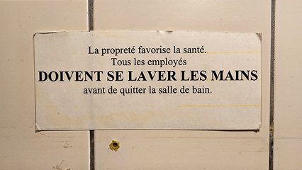 Sign in the restroom at La Pataterie Hulloise, which translates to, "Cleanliness promotes health.  All employees must wash their hands before leaving the bathroom."