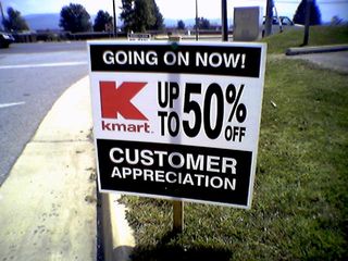 On September 12, Kmart posted these signs all along Lucy Lane across from the Wal-Mart in Waynesboro.  In a Journal entry written at the time, I commented that it looked as if Kmart was screaming "desperate".