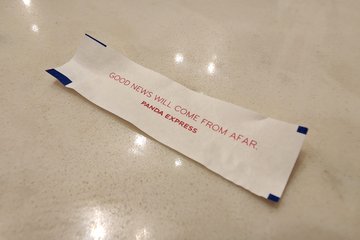 My fortune was, "Good news will come from afar."
