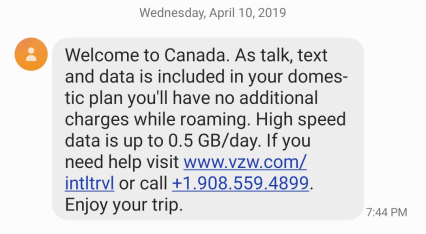 Welcome to Canada, from Verizon Wireless.  While in Canada, we would roam on various networks, mostly Bell and Rogers.