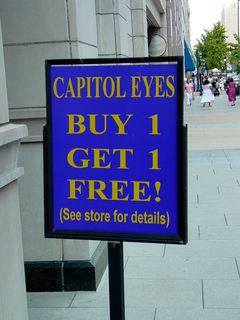 Even though we knew what they meant to say (related to buying a second pair of glasses), this sign still struck me as funny on my August 17 DC trip. Buy one eye, and get another one free!